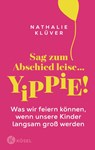 Sag zum Abschied leise ... yippie! - Nathalie Klüver - 9783466312337