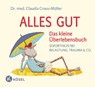 Alles gut - Das kleine Überlebensbuch - Claudia Croos-Müller - 9783466346660