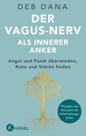 Der Vagus-Nerv als innerer Anker - Deb Dana - 9783466347865