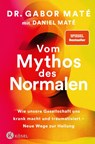 Vom Mythos des Normalen - Gabor Maté ; Daniel Maté - 9783466347988