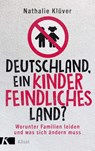 Deutschland, ein kinderfeindliches Land? - Nathalie Klüver - 9783466372911