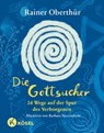 Die Gottsucher - Rainer Oberthür - 9783466373185