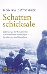Schattenschicksale - Monika Dittombée - 9783466373543