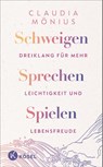 Schweigen, Sprechen, Spielen - Claudia Mönius - 9783466373550