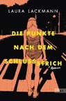 Die Punkte nach dem Schlussstrich - LACKMANN,  Laura - 9783471351208