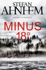 Minus 18 Grad - AHNHEM,  Stefan - 9783471351246
