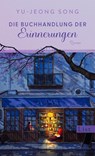 Die Buchhandlung der Erinnerungen - Yu-jeong Song - 9783471370056