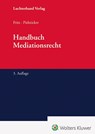 Handbuch Mediationsrecht - Roland Fritz ; Dietrich Pielsticker - 9783472097877