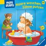 ministeps: Haare waschen, Zähne putzen - Sandra Grimm - 9783473317622