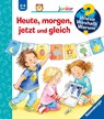 Wieso? Weshalb? Warum? junior, Band 56: Heute, morgen, jetzt und gleich - Daniela Prusse - 9783473326426