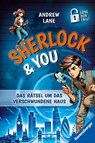 Sherlock & You, Band 1 - Das Rätsel um das verschwundene Haus - Andrew Lane - 9783473409044