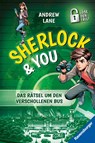 Sherlock & You, Band 3 - Das Rätsel um den verschollenen Bus - Andrew Lane - 9783473409068