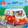 Hör mal hin - Wer hupt da? Unsere Fahrzeuge - Maria Höck - 9783473421169