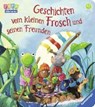 Geschichten vom kleinen Frosch und seinen Freunden - PRUSSE,  Daniela - 9783473435661