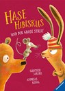 Hase Hibiskus und der große Streit - Andreas König - 9783473460182