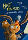 Hase Hibiskus und das grausige Gruseln - Andreas König - 9783473461400