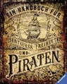 Schwendemann, A: Handbuch für Abenteurer, Freibeuter - SCHWENDEMANN,  Andrea ; Tessmann, Dorina - 9783473554409