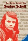 Das kurze Leben der Sophie Scholl - Hermann Vinke - 9783473580118