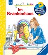 Wieso? Weshalb? Warum? junior, Band 75 - Im Krankenhaus - Carola von Kessel - 9783473600625