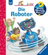 Wieso? Weshalb? Warum? junior, Band 78 - Die Roboter - Carola von Kessel - 9783473600847