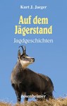 Auf dem Jägerstand - Kurt J. Jaeger - 9783475543975