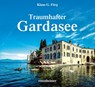 Traumhafter Gardasee - Klaus G. Förg ; Georg Weindl - 9783475545573