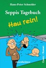 Seppis Tagebuch - Hau rein! - Hans-Peter Schneider - 9783475548550