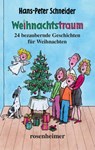 Weihnachtstraum - 24 bezaubernde Geschichten für Weihnachten - Hans-Peter Schneider - 9783475548666