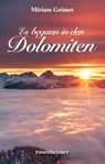 Es begann in den Dolomiten - Miriam Geimer - 9783475549847