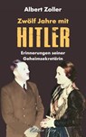 Zwölf Jahre mit Hitler - Albert Zoller - 9783475550386