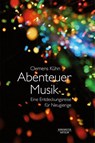 Abenteuer Musik - Clemens Kuhn - 9783476045904