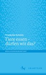 Tiere essen ¿ dürfen wir das? - Friederike Schmitz - 9783476056559