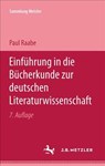 Einfuhrung in die Bucherkunde zur Deutschen Literaturwissenschaft - Paul Raabe - 9783476100016