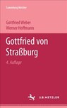 Gottfried von Straßburg - Gottfried Weber ; Werner Hoffmann - 9783476100153