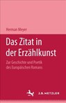 Das Zitat in der Erzahlkunst - Herman Meyer - 9783476988393