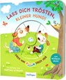 Dreh hin - Dreh her: Lass dich trösten, kleiner Hund! - Anja Kiel - 9783480238804