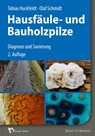 Holzfäule- und Bauholzpilze - Tobias Huckfeldt ; Olaf Schmidt - 9783481031008