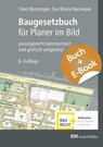 Baugesetzbuch für Planer im Bild - mit E-Book (PDF) - Timo Munzinger ; Eva Maria Niemeyer - 9783481043605