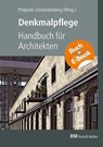 Denkmalpflege - Handbuch für Architekten - mit E-Book (PDF) - Propstei Johannesberg gGmbH - 9783481047948