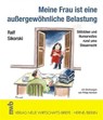 Meine Frau ist eine außergewöhnliche Belastung - Ralf Sikorski - 9783482523816