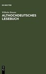 Althochdeutsches Lesebuch - Wilhelm Braune - 9783484107076