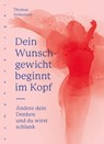 Dein Wunschgewicht beginnt im Kopf - Thomas Hohensee - 9783485061551