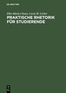 Praktische Rhetorik fur Studierende - Elke-Maria Clauss ; Lucia M. Licher - 9783486240092