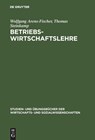 Betriebswirtschaftslehre - Wolfgang Arens-Fischer ; Thomas Steinkamp - 9783486243208