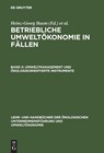 Betriebliche Umweltokonomie in Fallen, Band II, Umweltmanagement und okologieorientierte Instrumente - Heinz-Georg Baum ; Adolf G Coenenberg ; Edeltraud Gunther - 9783486246872