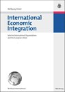 International Economic Integration - Wolfgang Eibner - 9783486584745