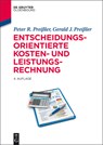 Entscheidungsorientierte Kosten- und Leistungsrechnung - Peter R Preissler ; Gerald Preissler - 9783486587548