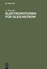 Elektromotoren Fur Gleichstrom - G Roessler - 9783486731293