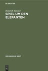 Spiel Um Den Elefanten - Heinrich Zimmer - 9783486755916