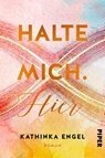Halte mich. Hier - Kathinka Engel - 9783492061728